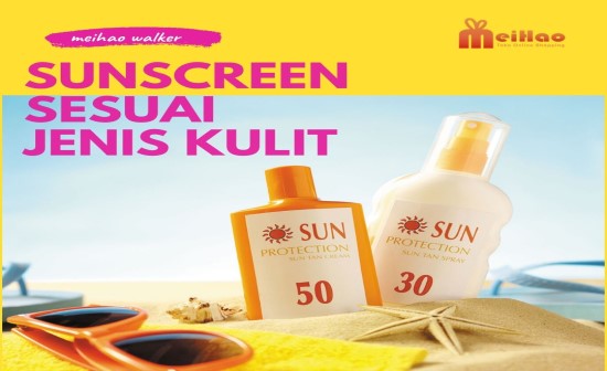 Sunscreen Sesuai Jenis Kulit Meihao